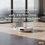 Experience the Future of Clean: Unveiling the eufy X10 Pro Omni Robot Vacuum and Mop Combo