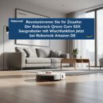 Revolutionieren Sie Ihr Zuhause: Der Roborock Qrevo Curv S5X Saugroboter mit Wischfunktion jetzt bei Roborock Amazon DE